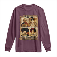 Black Woman History Long Sleeve Shirt Well Behaved Women Seldom Make History