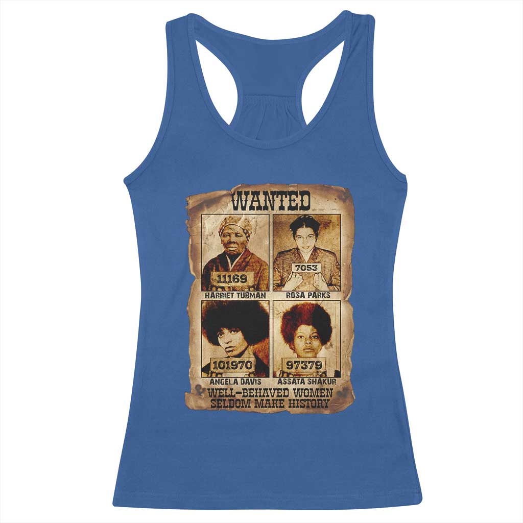 Black Woman History Racerback Tank Top Well Behaved Women Seldom Make History