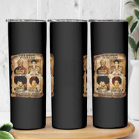 Black Woman History Skinny Tumbler Well Behaved Women Seldom Make History