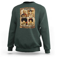 Black Woman History Sweatshirt Well Behaved Women Seldom Make History