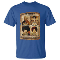 Black Woman History T Shirt Well Behaved Women Seldom Make History