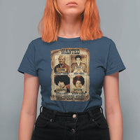 Black Woman History T Shirt For Women Well Behaved Women Seldom Make History