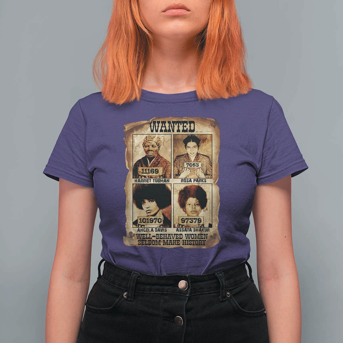 Black Woman History T Shirt For Women Well Behaved Women Seldom Make History