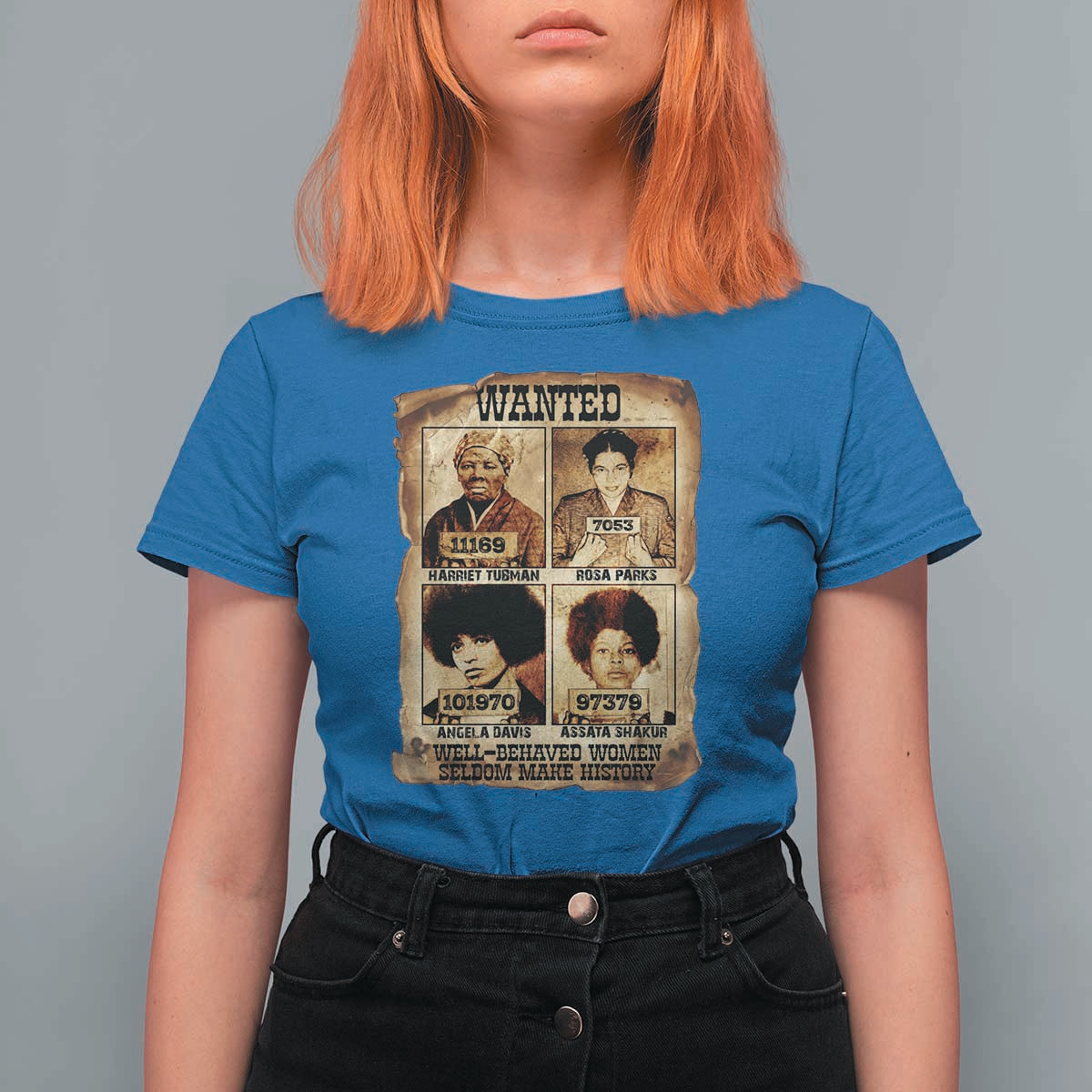 Black Woman History T Shirt For Women Well Behaved Women Seldom Make History
