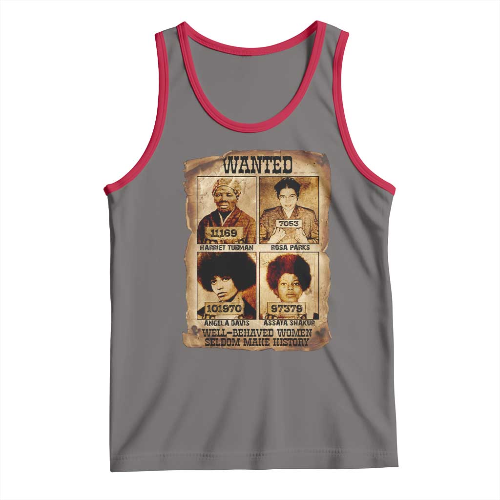Black Woman History Tank Top Well Behaved Women Seldom Make History