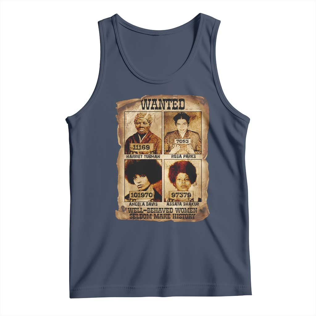 Black Woman History Tank Top Well Behaved Women Seldom Make History