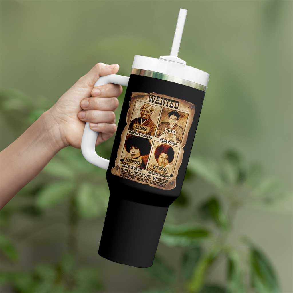 Black Woman History Tumbler With Handle Well Behaved Women Seldom Make History