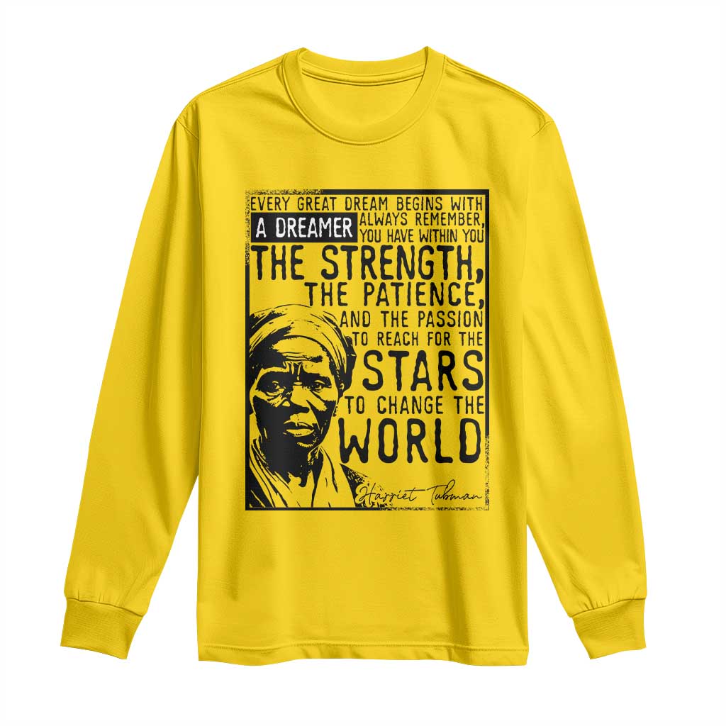 Harriet Tubman Quote Long Sleeve Shirt Black Woman History Activist