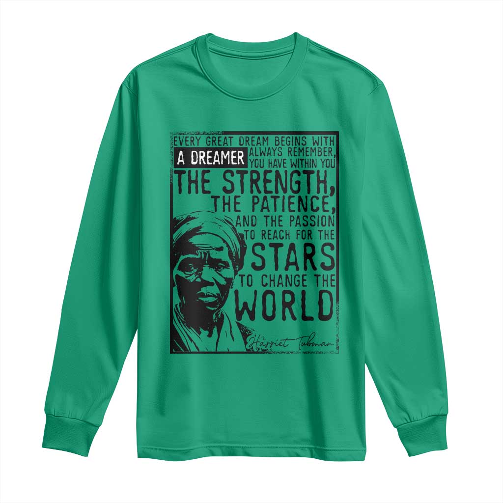 Harriet Tubman Quote Long Sleeve Shirt Black Woman History Activist