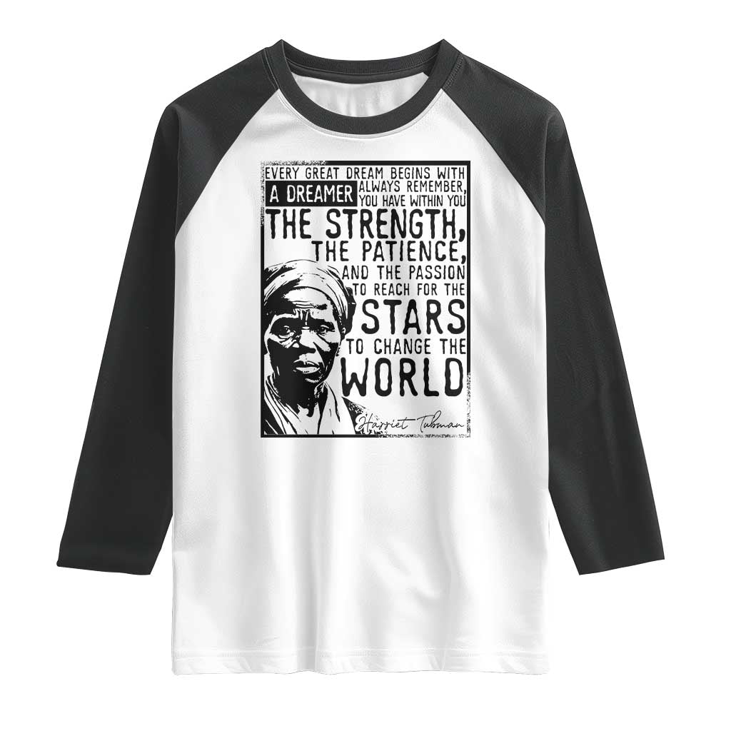 Harriet Tubman Quote Raglan Shirt Black Woman History Activist