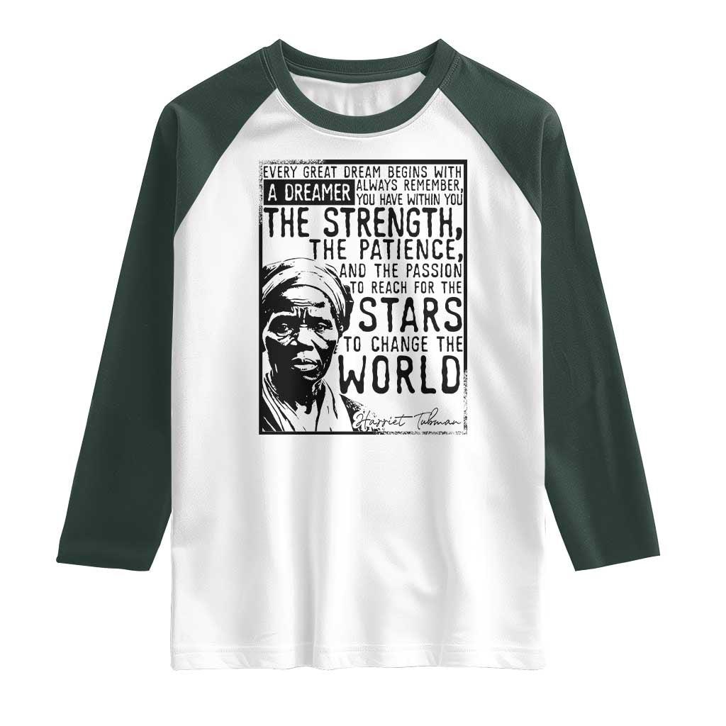 Harriet Tubman Quote Raglan Shirt Black Woman History Activist