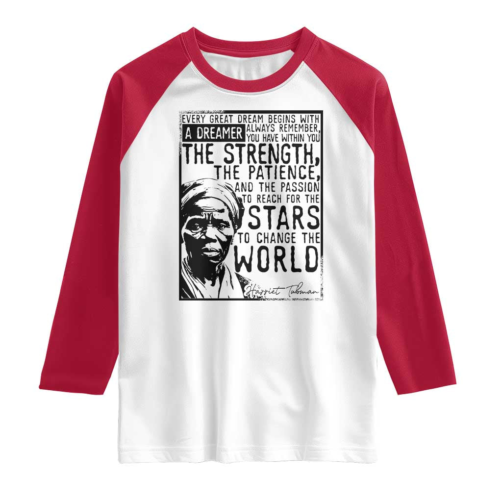 Harriet Tubman Quote Raglan Shirt Black Woman History Activist