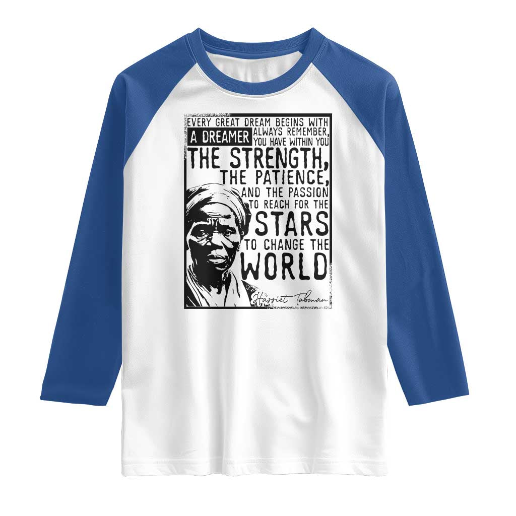 Harriet Tubman Quote Raglan Shirt Black Woman History Activist