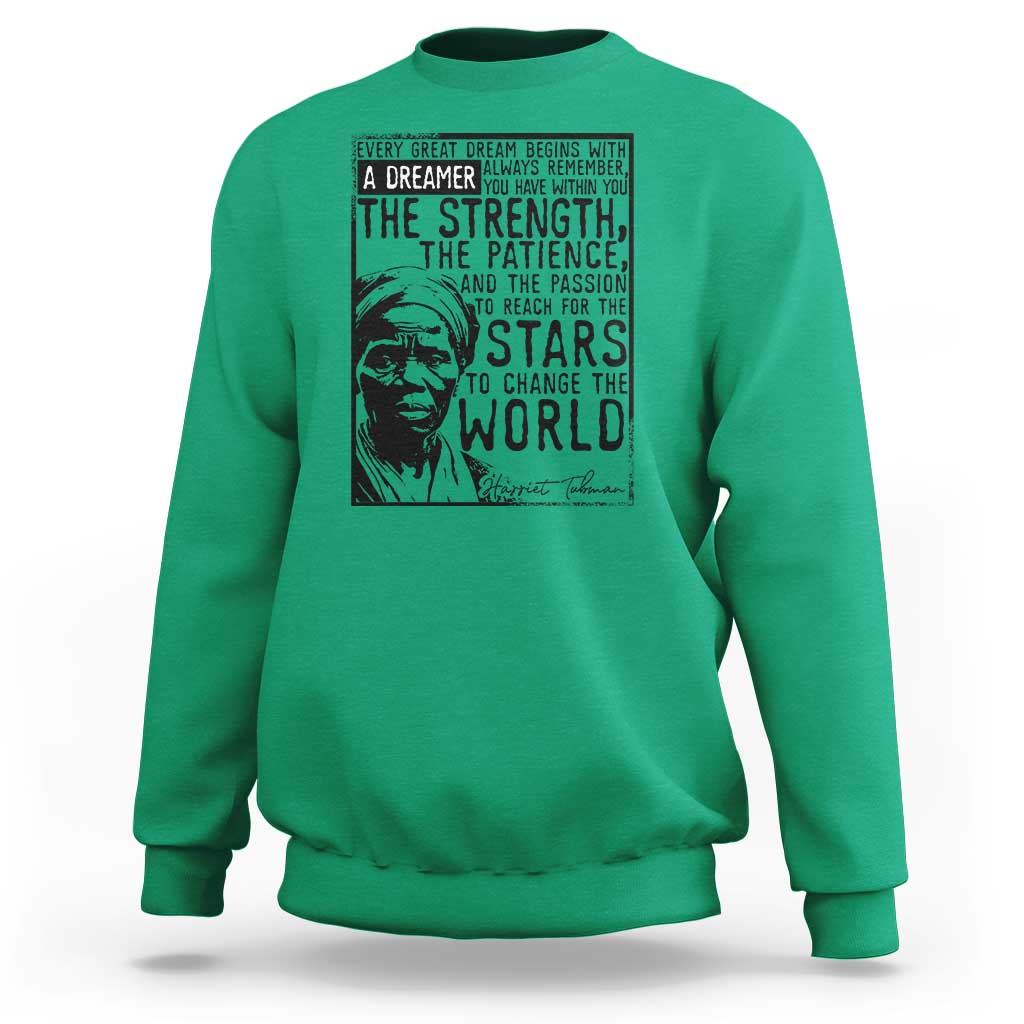 Harriet Tubman Quote Sweatshirt Black Woman History Activist