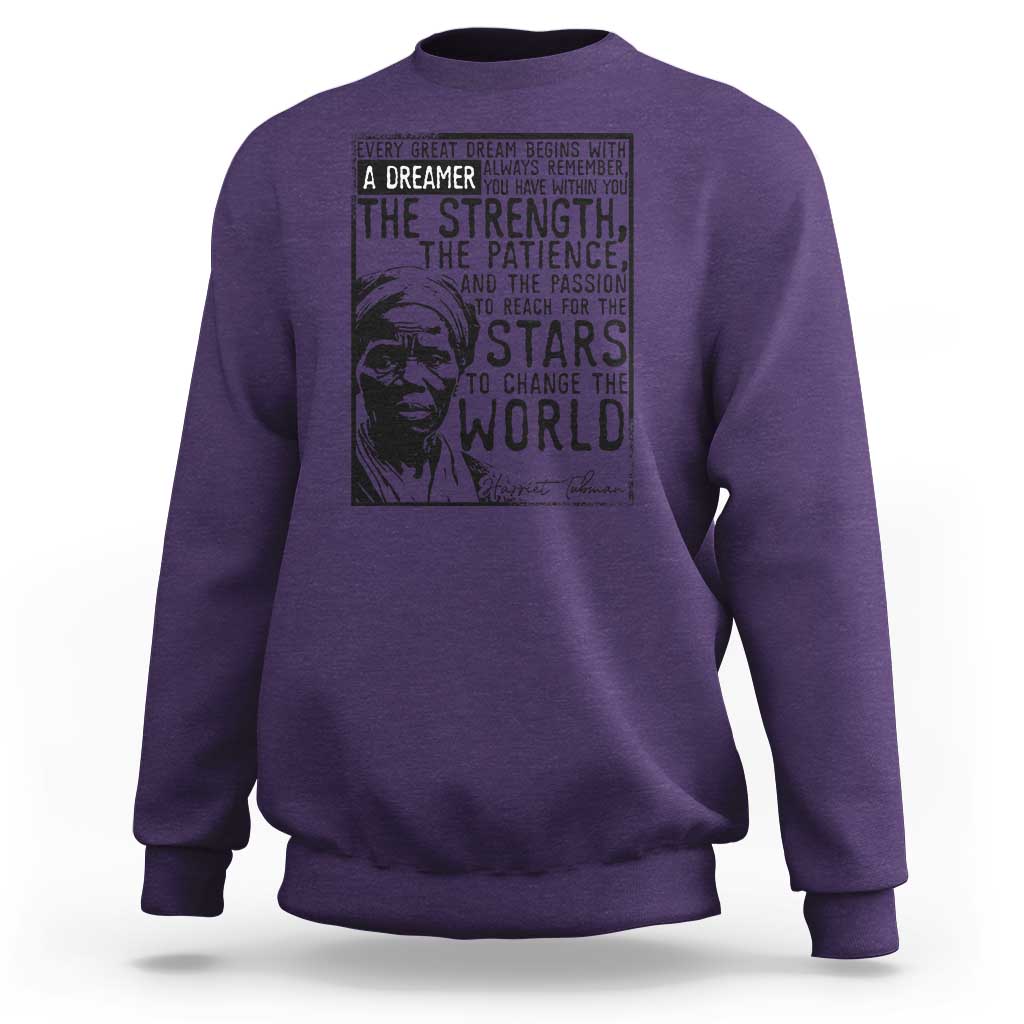 Harriet Tubman Quote Sweatshirt Black Woman History Activist
