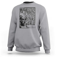 Harriet Tubman Quote Sweatshirt Black Woman History Activist