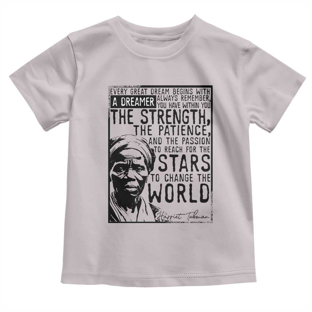 Harriet Tubman Quote Toddler T Shirt Black Woman History Activist