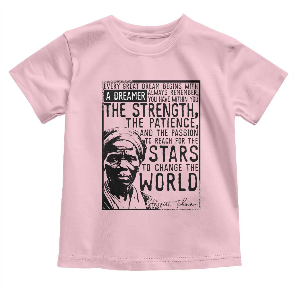Harriet Tubman Quote Toddler T Shirt Black Woman History Activist