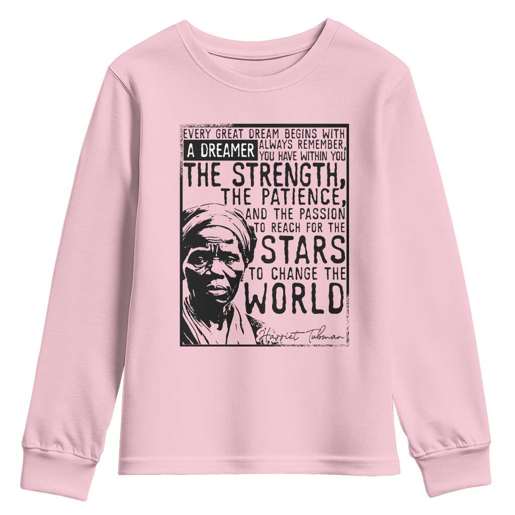 Harriet Tubman Quote Youth Sweatshirt Black Woman History Activist