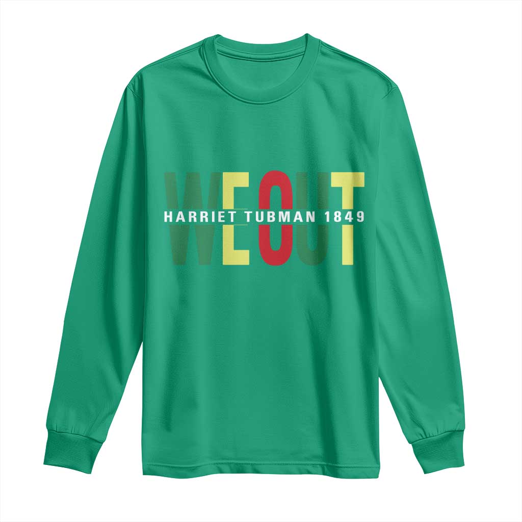 Harriet Tubman Quote Long Sleeve Shirt Black Woman American History Activist