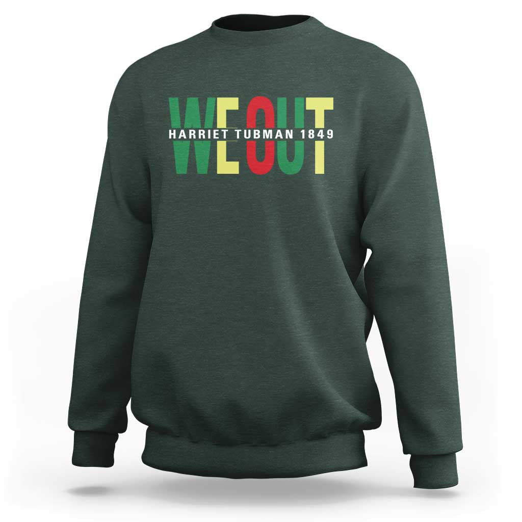 Harriet Tubman Quote Sweatshirt Black Woman American History Activist