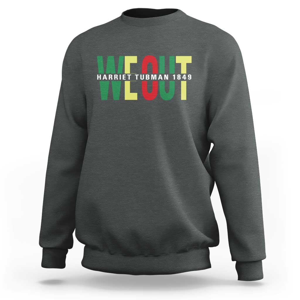 Harriet Tubman Quote Sweatshirt Black Woman American History Activist