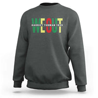 Harriet Tubman Quote Sweatshirt Black Woman American History Activist