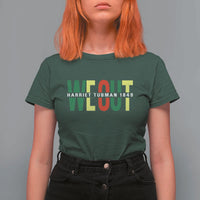 Harriet Tubman Quote T Shirt For Women Black Woman American History Activist