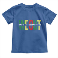 Harriet Tubman Quote Toddler T Shirt Black Woman American History Activist