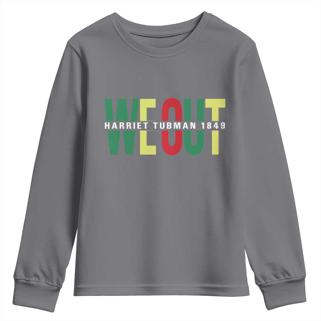 Harriet Tubman Quote Youth Sweatshirt Black Woman American History Activist