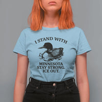 I Stand With Minnesota T Shirt For Women Minnesota Anti ICE Immigration Protest