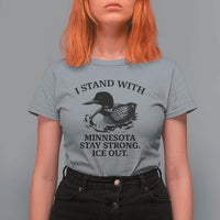 I Stand With Minnesota T Shirt For Women Minnesota Anti ICE Immigration Protest