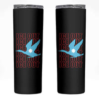 Minnesota Anti ICE Immigration Protest Skinny Tumbler Ice Out