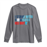 I Stand With Minnesota Long Sleeve Shirt Minnesota Resist Anti ICE Immigration Protest