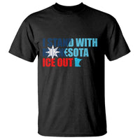 I Stand With Minnesota T Shirt Minnesota Resist Anti ICE Immigration Protest