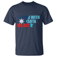I Stand With Minnesota T Shirt Minnesota Resist Anti ICE Immigration Protest
