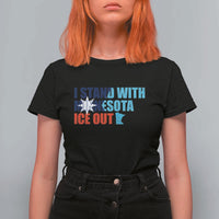 I Stand With Minnesota T Shirt For Women Minnesota Resist Anti ICE Immigration Protest