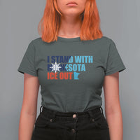 I Stand With Minnesota T Shirt For Women Minnesota Resist Anti ICE Immigration Protest