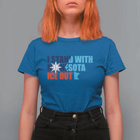 I Stand With Minnesota T Shirt For Women Minnesota Resist Anti ICE Immigration Protest