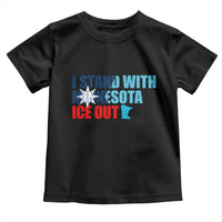 I Stand With Minnesota Toddler T Shirt Minnesota Resist Anti ICE Immigration Protest