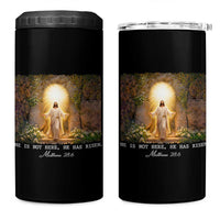 He Is Not Here He Has Risen 4 in 1 Can Cooler Tumbler Easter Christian Jesus