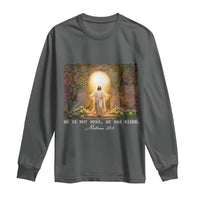 He Is Not Here He Has Risen Long Sleeve Shirt Easter Christian Jesus
