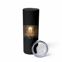 He Is Not Here He Has Risen Skinny Tumbler Easter Christian Jesus