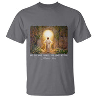 He Is Not Here He Has Risen T Shirt Easter Christian Jesus