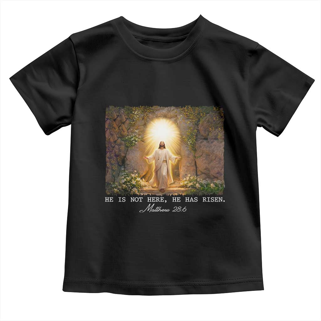 He Is Not Here He Has Risen Toddler T Shirt Easter Christian Jesus