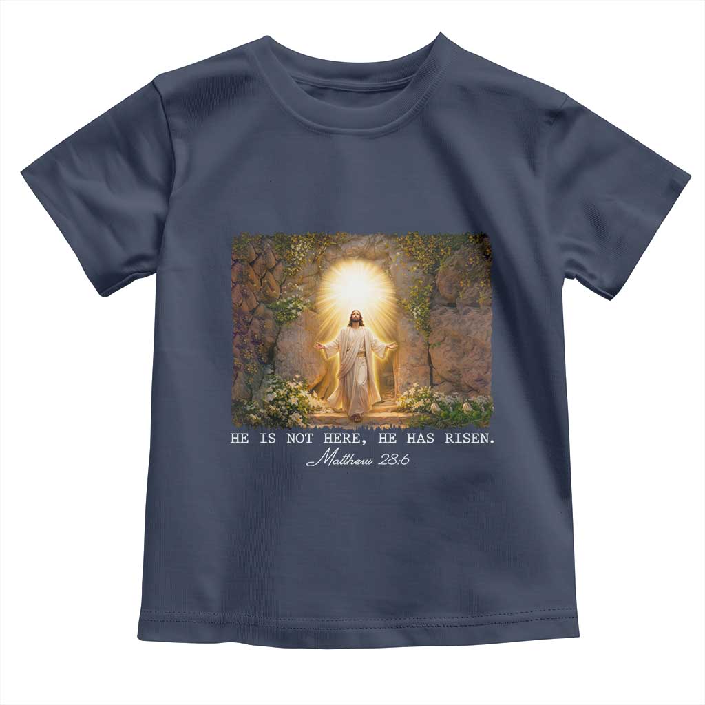 He Is Not Here He Has Risen Toddler T Shirt Easter Christian Jesus