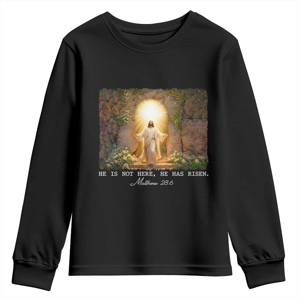 He Is Not Here He Has Risen Youth Sweatshirt Easter Christian Jesus