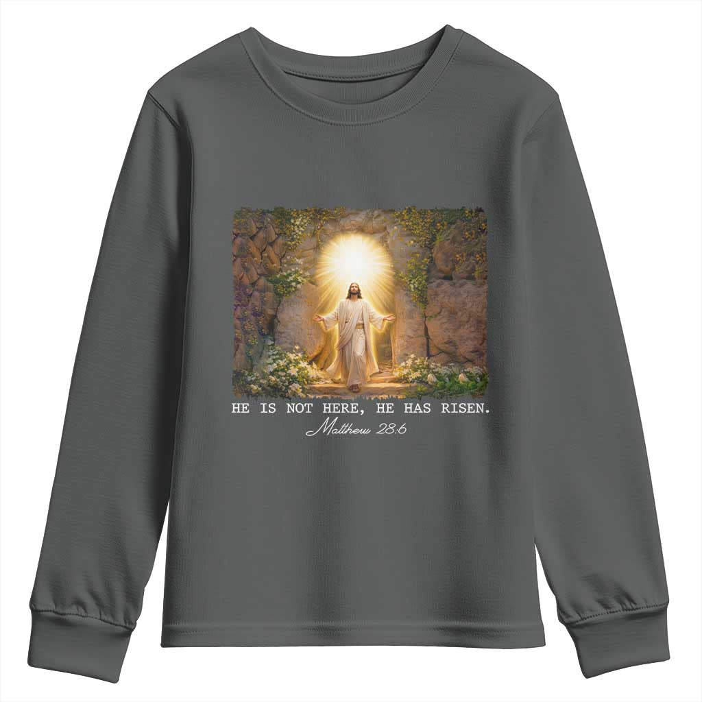 He Is Not Here He Has Risen Youth Sweatshirt Easter Christian Jesus