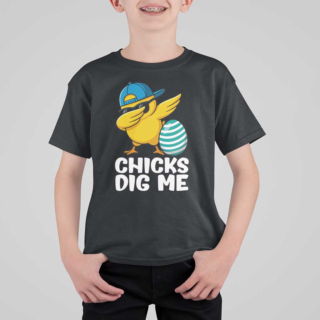Easter Chicks Dig Me T Shirt For Kid Cute Chicken Dabbing Egg Hunt Toddler