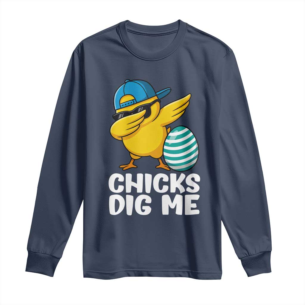 Easter Chicks Dig Me Long Sleeve Shirt Cute Chicken Dabbing Egg Hunt Toddler